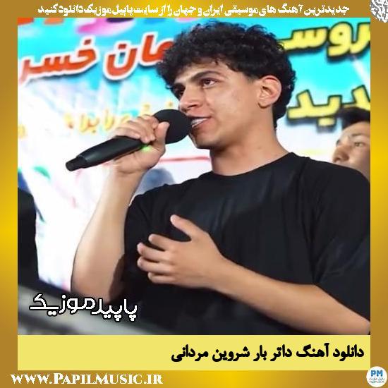 دانلود آهنگ داتر بار از شروین مردانی